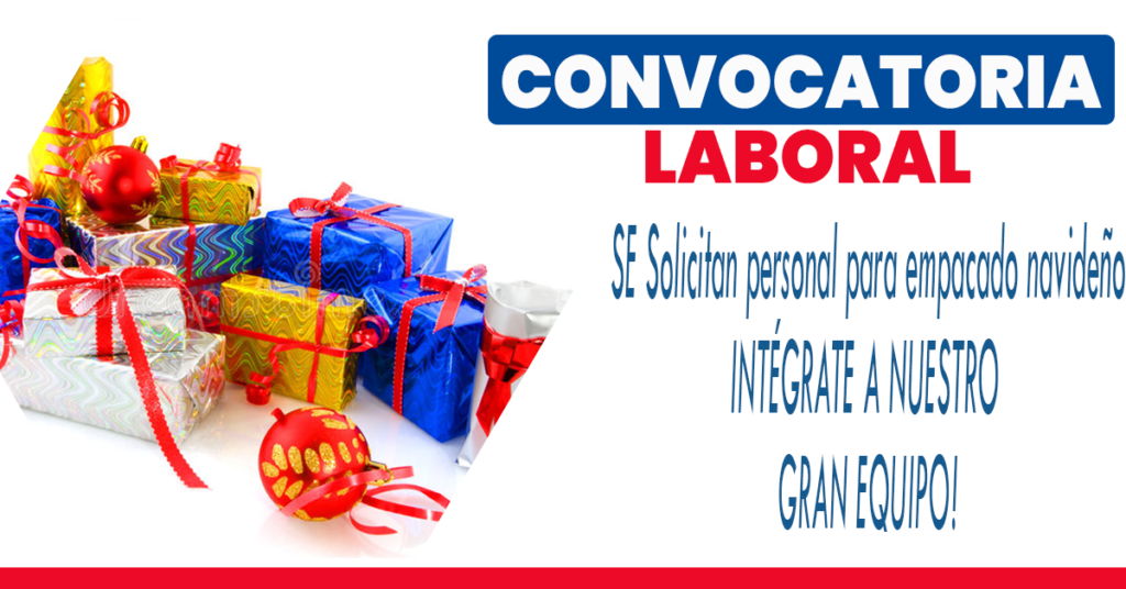 EN ESTAS FIESTAS, MUCHAS EMPRESAS DE ARTÍCULOS NAVIDEÑOS BUSCAN EMPACADORES