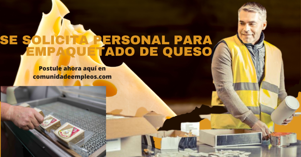 PRODUCTORA DE LACTEOS BUSCA EMPACADORES DE QUESO
